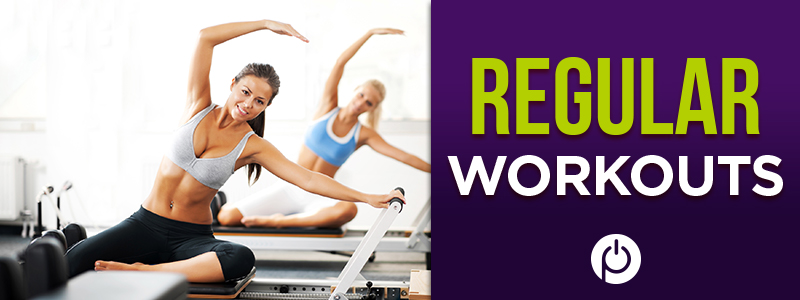 Regular Workouts